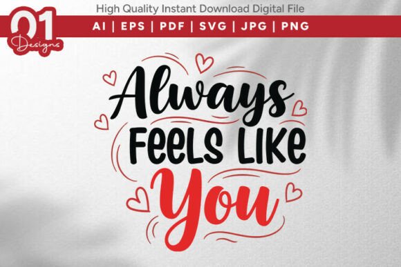 Always Feels Like You: A Designer's Take on This Romantic Quote