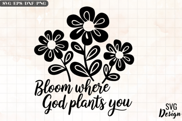 Bloom Where God Plants You SVG: A Designer's Review