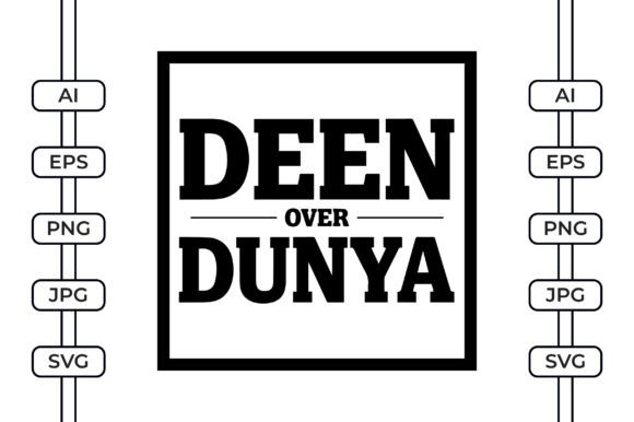 Deen over Dunya – Islamic Faith Quote
