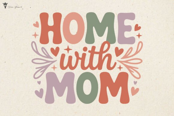 Home with Mom SVG PNG: A Designer's Real-World Review