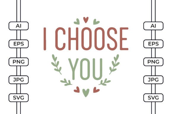 I Choose You Valentine SVG: A Designer's Review