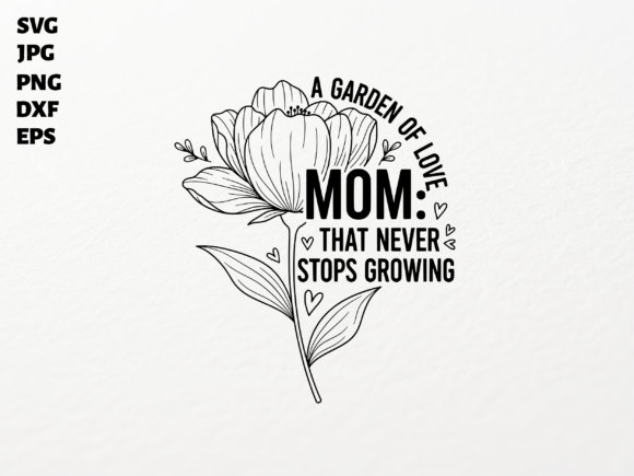 Mom Garden of Love Flower SVG: A Designer's Review