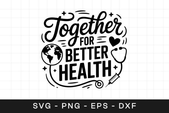 Review: Together for Better Health SVG PNG for Embroidery
