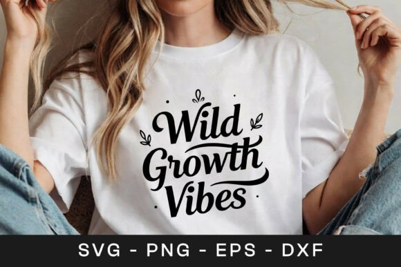 Wild Growth Vibes Floral SVG PNG