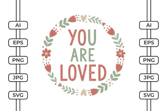 You Are Loved Valentine SVG: A Designer's Review